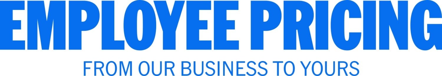 EMPLOYEE PRICING: FROM OUR BUSINESS TO YOURS